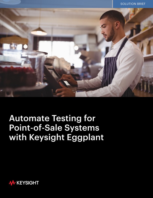 Automate Testing for PointofSale Systems with Keysight Eggplant PDF